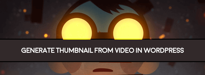 generate thumbnail from videos in wordpress