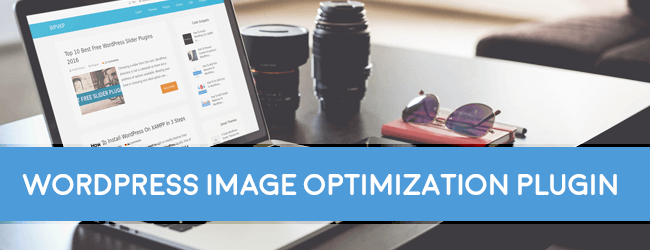 Great image optimization plugins for wordpress users