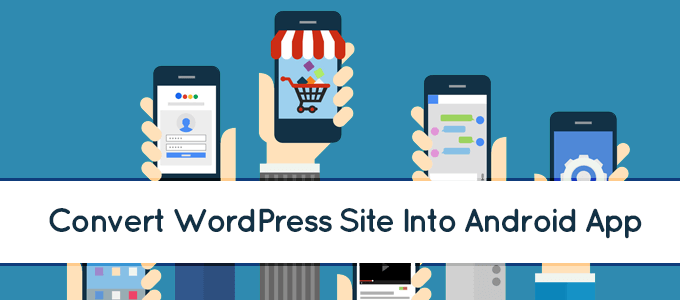 plugins to convert wordpress site into awesome android app