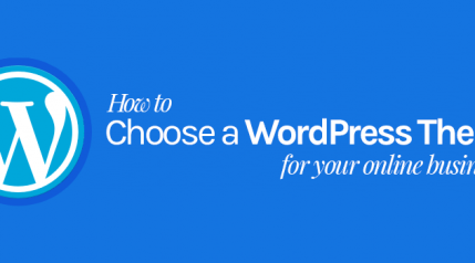 how to choose right wordpress theme for your online business
