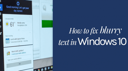 how to fix blurry text in windows 10