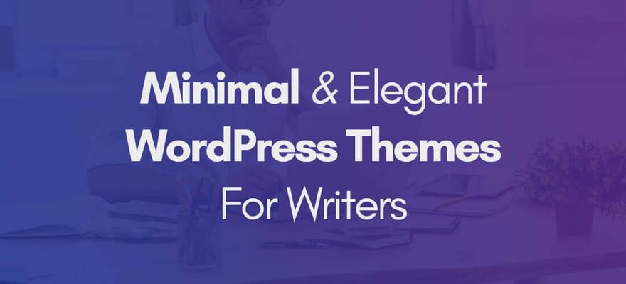 minimal and elegant wordpress themes for writers and bloggers