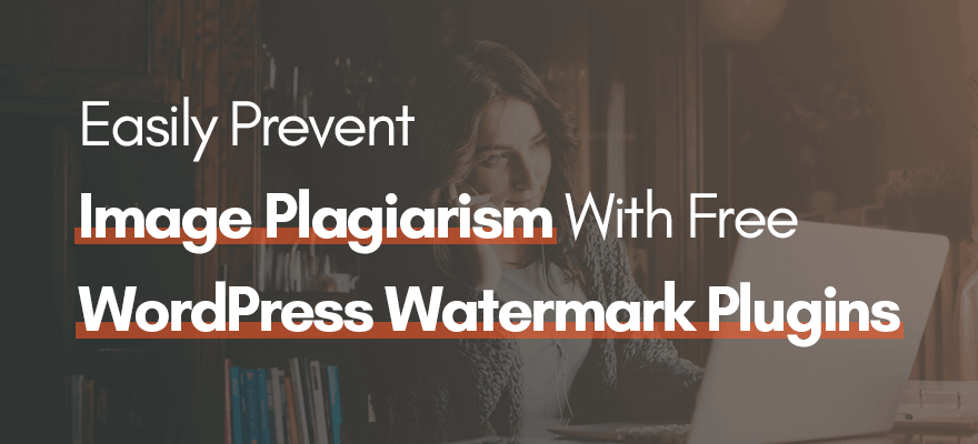 prevent image plagiarism with free wordpress watermark plugins