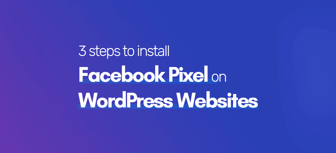 steps to install facebook pixel on wordpress websites