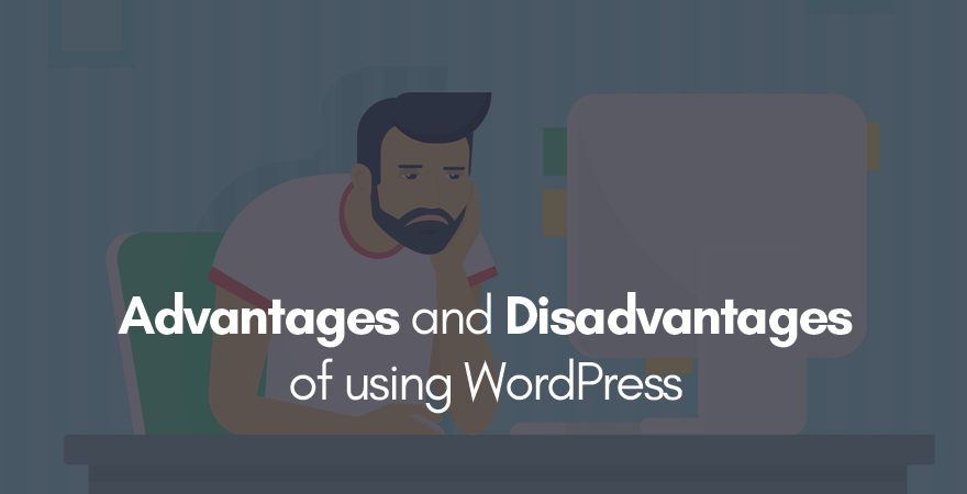 what are the advantages and disadvantages of using wordpress